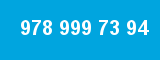 978 999 73 94